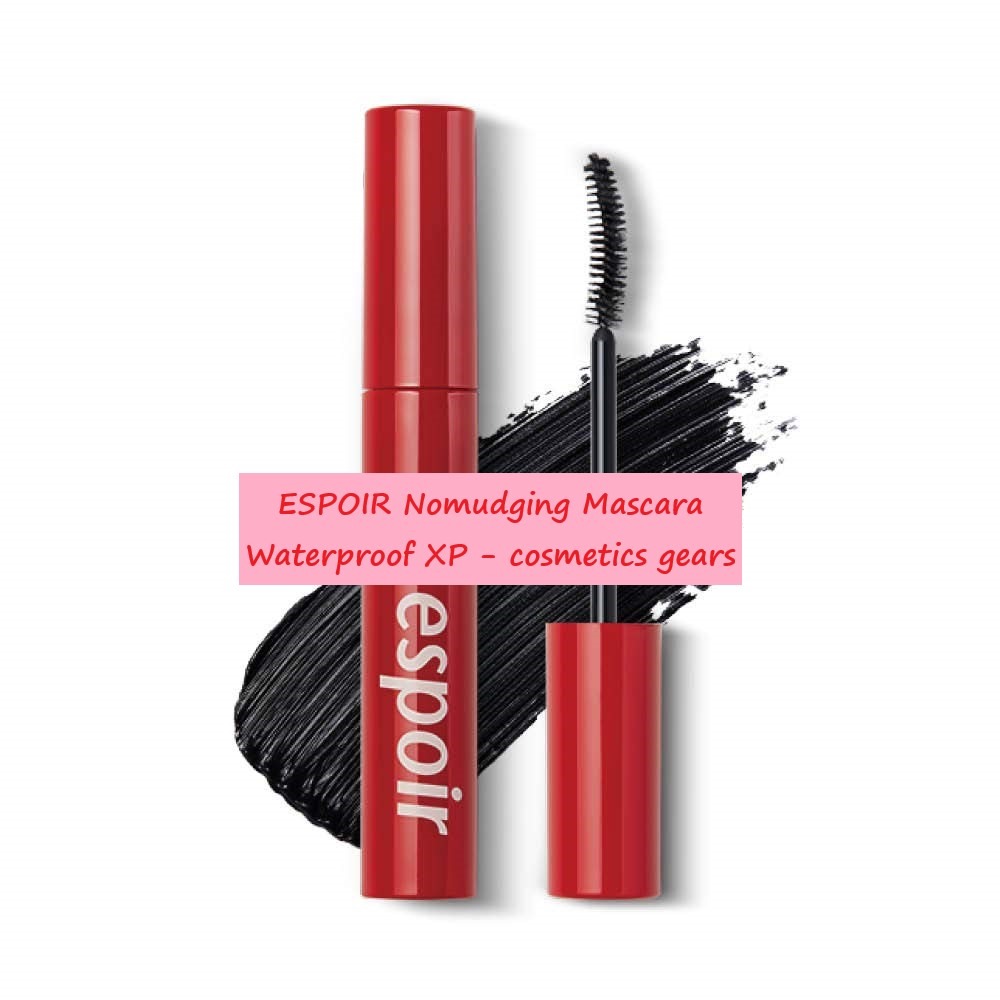 ESPOIR Nomudging Mascara Waterproof XP cosmetics gears