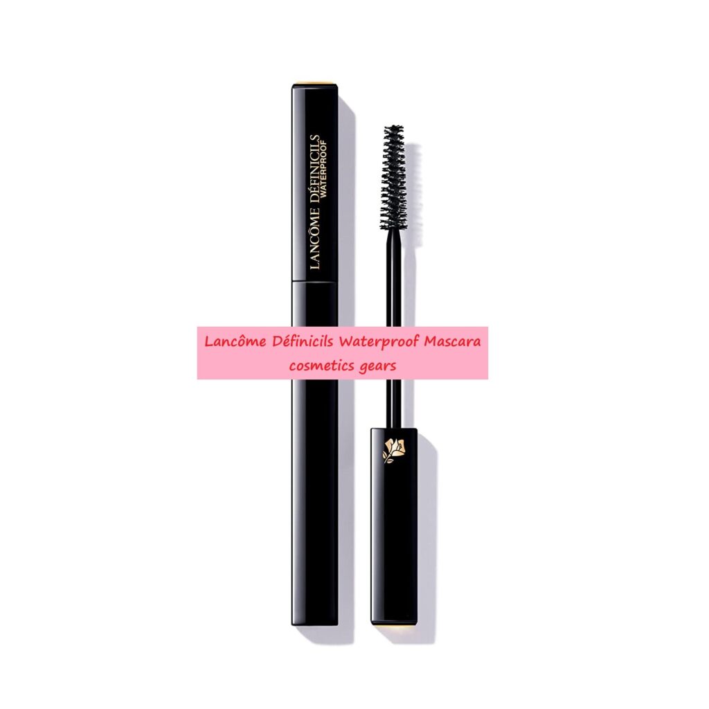 Lancôme Définicils Waterproof Mascara cosmetics gears