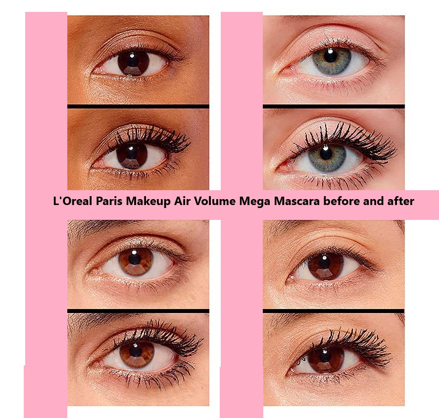 L'Oréal Paris Makeup Air Volume Mega Mascara before and after