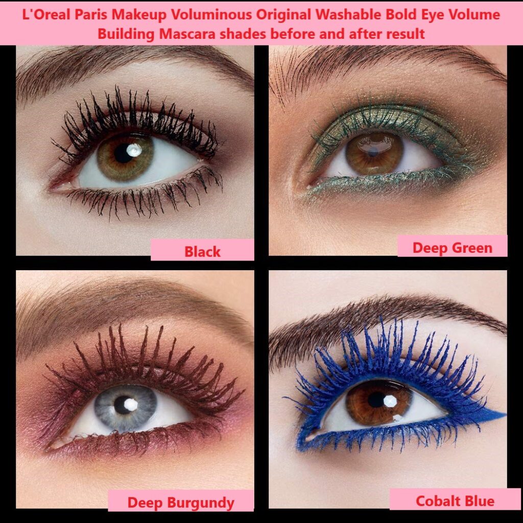 L'Oreal Paris Makeup Voluminous Original Washable Bold Eye Volume Building Mascara shades before and after result