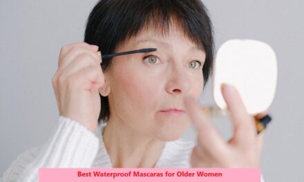 5 Best Waterproof Mascaras for Older Women – Detailed Guide