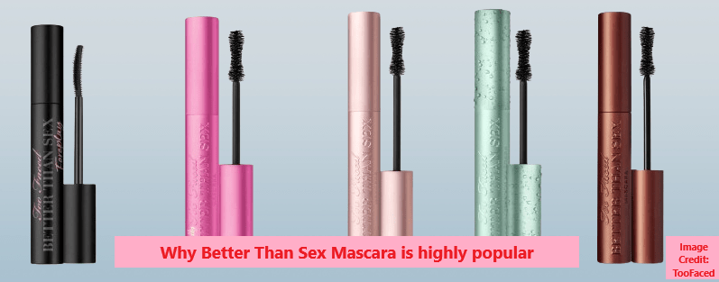 Why Better Than Sex Mascara is highly popular